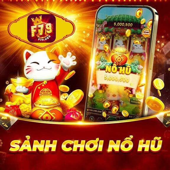 Khuyến mãi sảnh nổ hũ F79